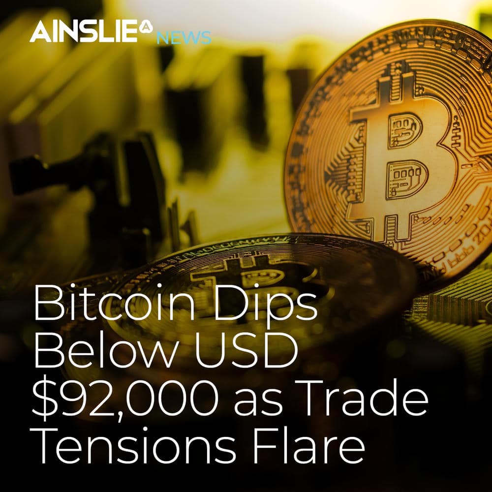 Bitcoin Dips Below USD $92,000 as Trade Tensions Flare – Ainslie Crypto